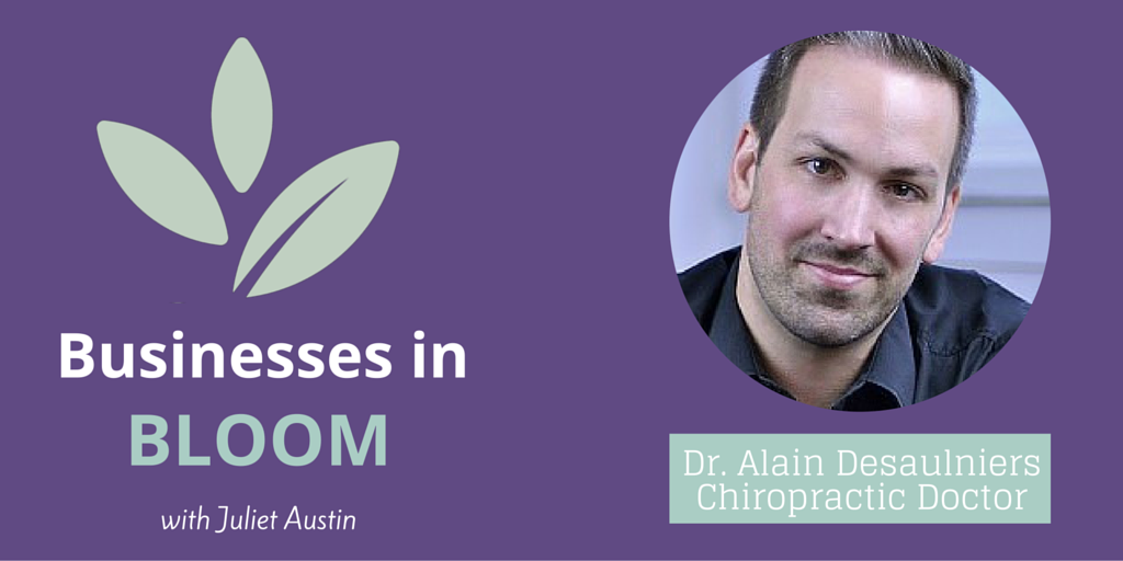 Interview with Chiropractic Doctor, Alain Desauliners