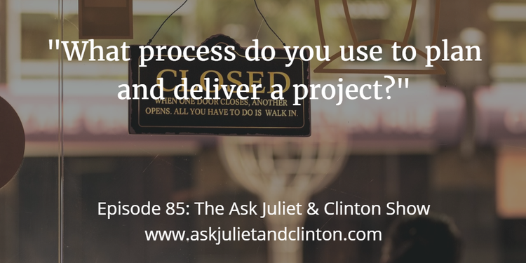 process of planning and delivering a project