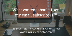 Episode 126: What content should I send my email subscribers? thumbnail